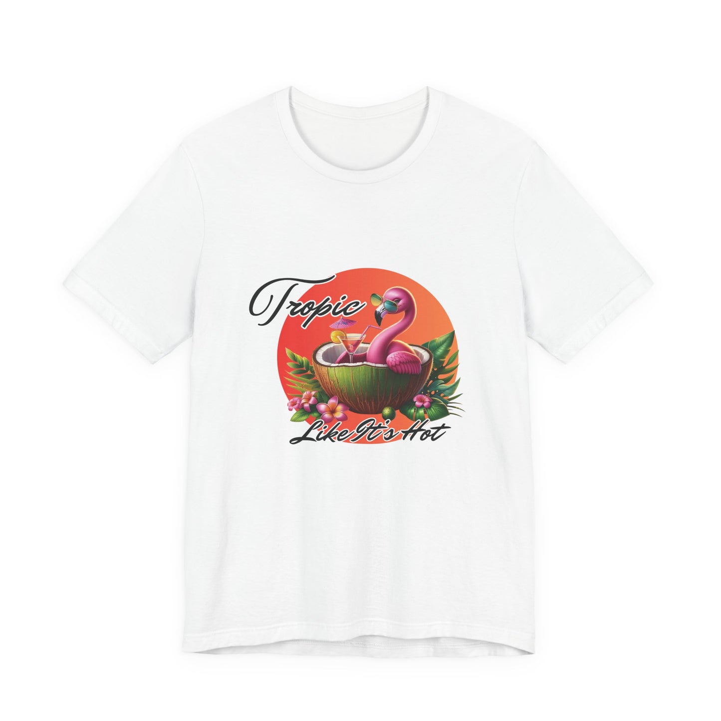 Tropic Like It’s Hot – Funny Unisex T-Shirt | Flamingo Vacation Graphic Tee | Summer Beach Pun Shirt | Coconut Cocktail Vibes