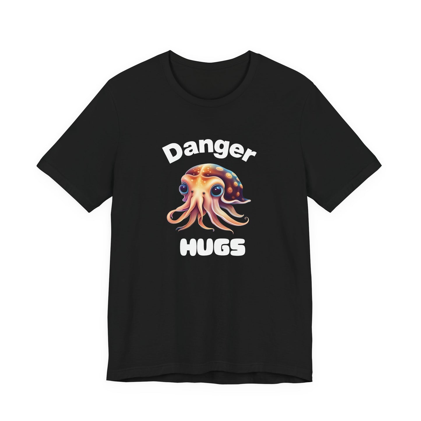Danger Hugs – Funny Unisex T-Shirt | Cephalopod Humor Tee | Cuttlefish Graphic Shirt | Hug With Caution Apparel