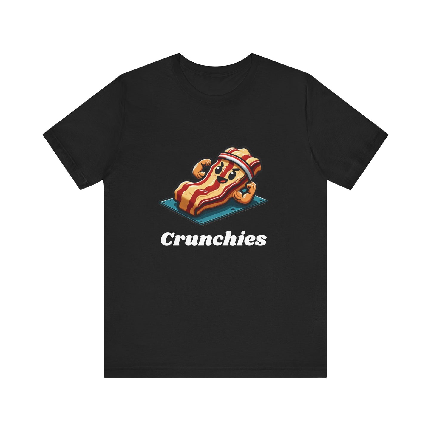 Crunchies – Funny Unisex T-Shirt | Workout Bacon Shirt | Foodie Fitness Humor | Gym Life with Extra Sizzle