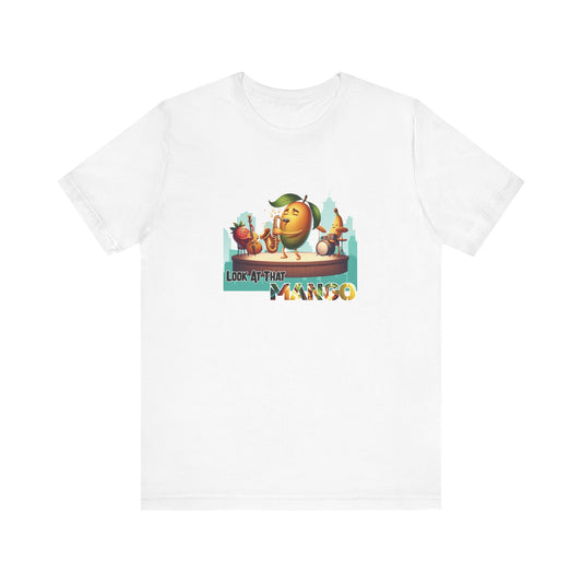 Look at That Mango – Fun With Fruit T-Shirt | Jazz Fruit Graphic Tee | Musical Pun Shirt | Tropical Humor Apparel