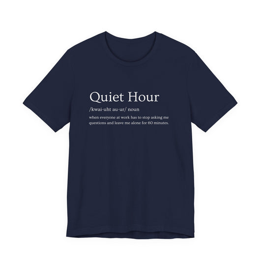 Quiet Hour – Funny Introvert T-Shirt | Anti-Social Adult Humor Tee | Sarcastic Alone Time Shirt | Leave Me Be, Lovingly