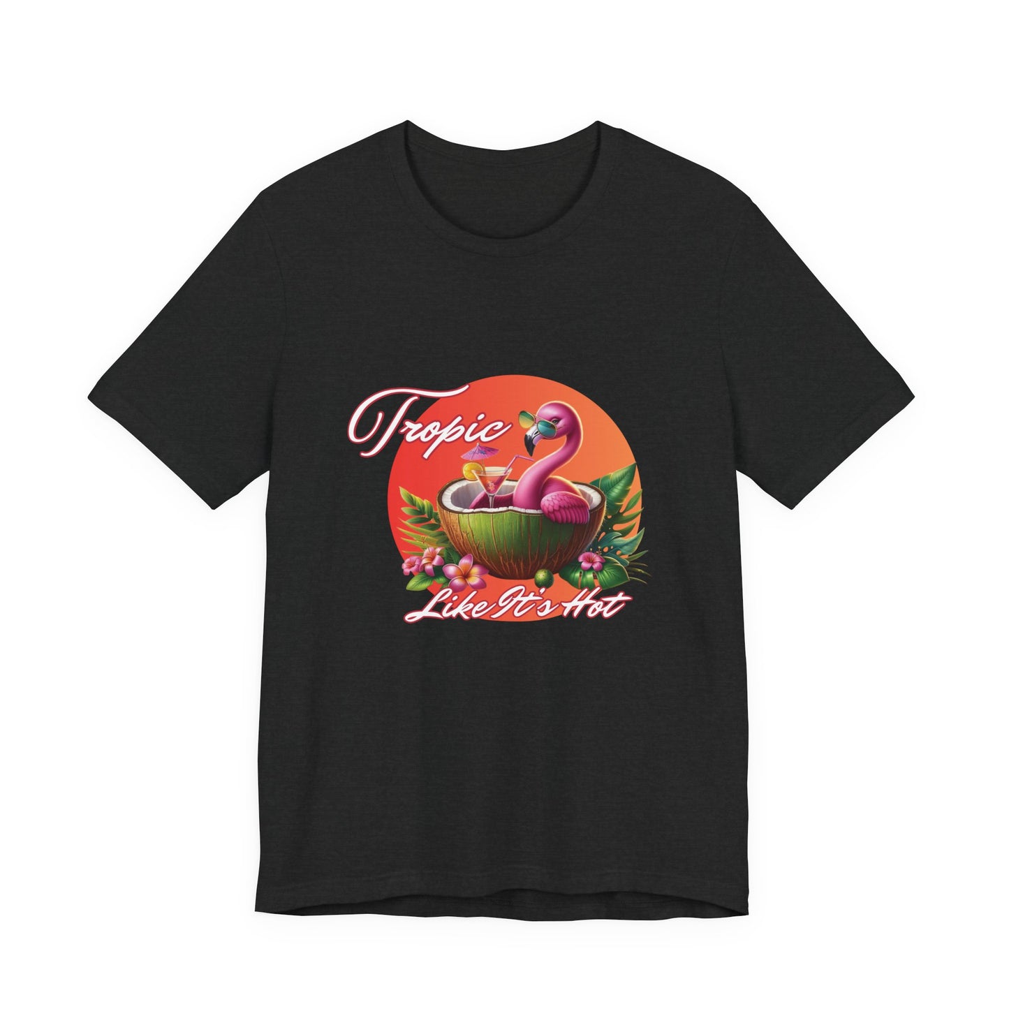 Tropic Like It’s Hot – Funny Unisex T-Shirt | Flamingo Vacation Graphic Tee | Summer Beach Pun Shirt | Coconut Cocktail Vibes