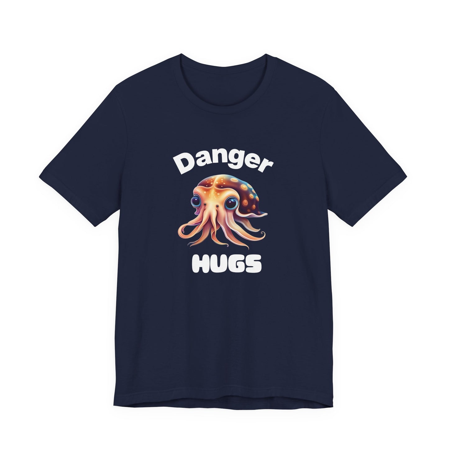 Danger Hugs – Funny Unisex T-Shirt | Cephalopod Humor Tee | Cuttlefish Graphic Shirt | Hug With Caution Apparel
