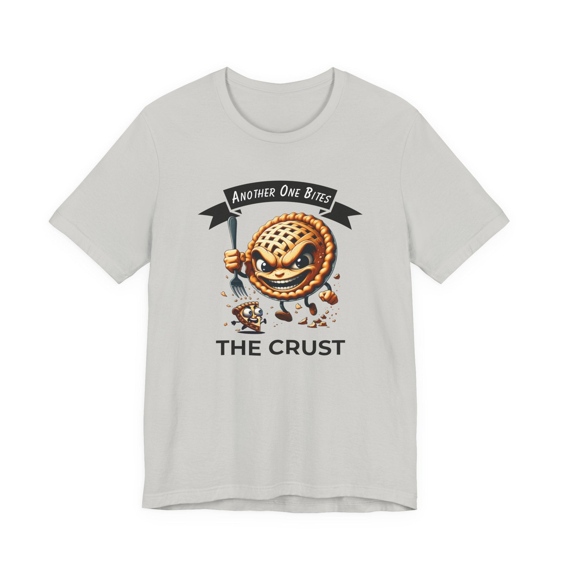 Another One Bites the Crust - Funny Pie Pun T-Shirt | Pastry Rampage | Neurotic Pie Man | Pie vs Slice - TheWishBug