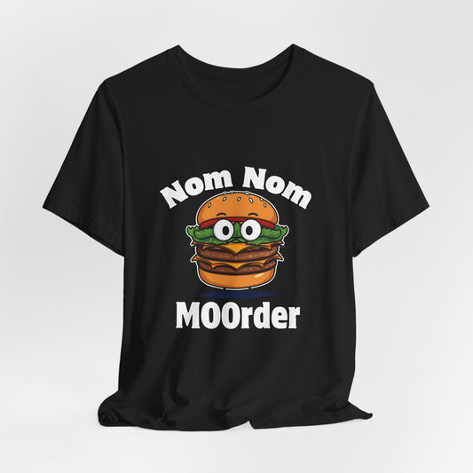 Nom Nom MOOrder – Food Humor T-Shirt | Burger Graphic Tee | Grilling Humor Shirt | Backyard BBQ Style Tee - WishBug