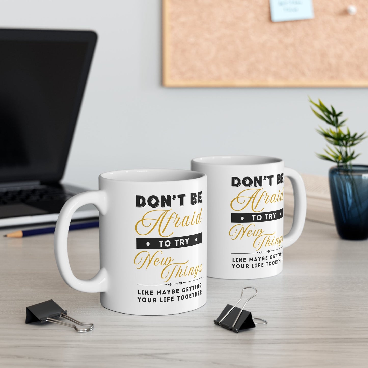 Try New Things – Funny Motivational Mug | Sarcastic Life Advice for Grown - Ups | Snarky Gift - WishBug