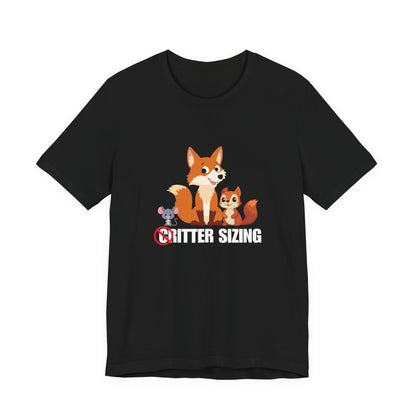 No Critter Sizing –  Judging Graphic Tee | Clever Animal Wordplay Shirt | Anti-Criticism Humor
