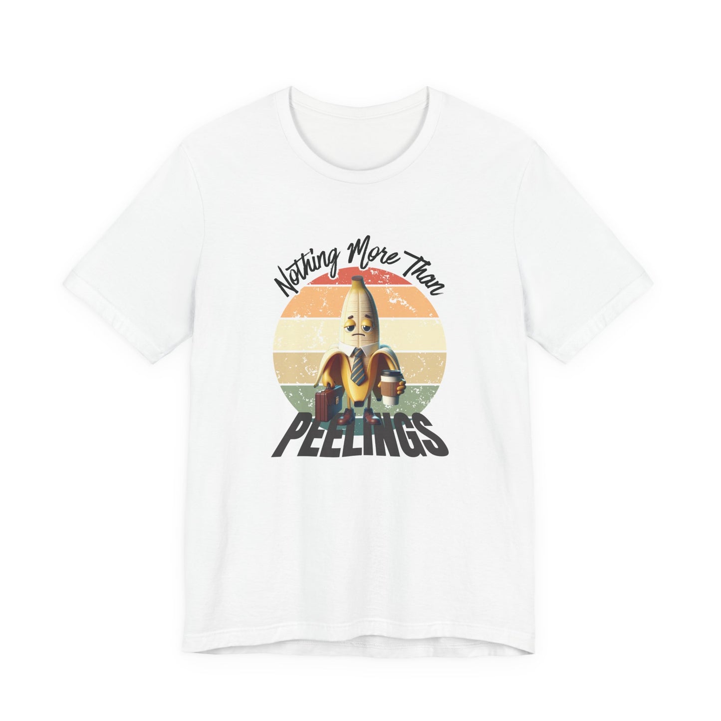 Nothing More Than Peelings – Funny Unisex T-Shirt | Sad Banana Work Humor Tee | Office Exhaustion Graphic Shirt | Daily Grind Parody