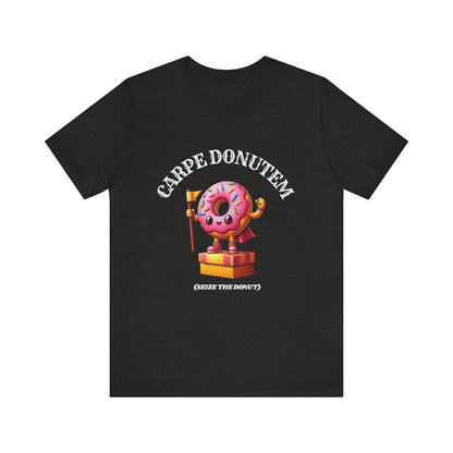 Carpe Donutem – Seize the Donut Shirt | Donut Lover Tee | Sweet Tooth Humor Shirt for Adults