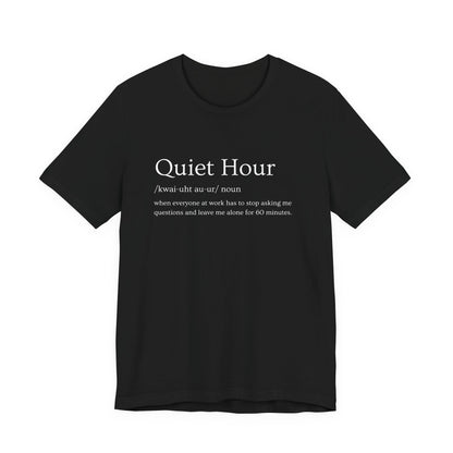 Quiet Hour – Funny Introvert T-Shirt | Anti-Social Adult Humor Tee | Sarcastic Alone Time Shirt | Leave Me Be, Lovingly