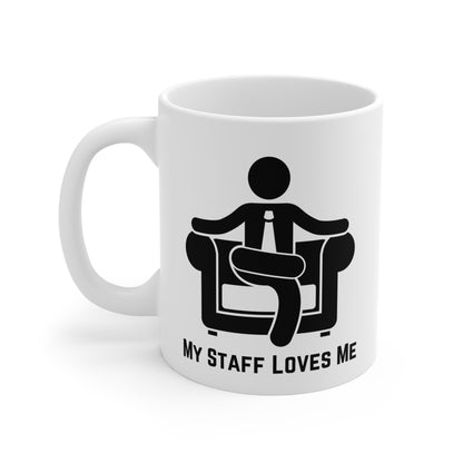 My Staff Loves Me – Sarcastic Office Mug | Funny Corporate Gift | Passive-Aggressive Desk Decor