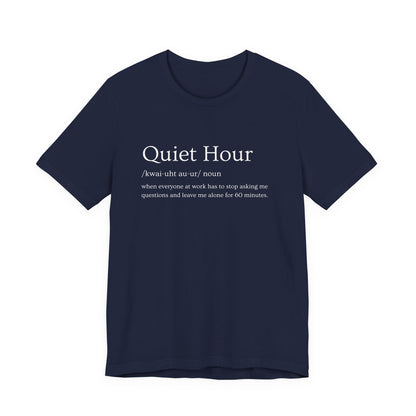 Quiet Hour – Funny Introvert T-Shirt | Anti-Social Adult Humor Tee | Sarcastic Alone Time Shirt | Leave Me Be, Lovingly