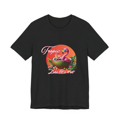 Tropic Like It’s Hot – Flamingo Vacation Graphic Tee | Summer Beach Pun Shirt | Coconut Cocktail Vibes