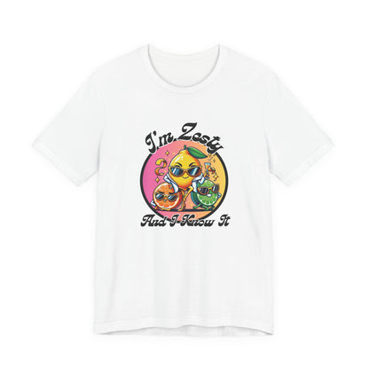 I’m Zesty and I Know It – Sassy Citrus T-Shirt | Citrus Party Graphic Tee | Confident Fruit Humor Shirt | Bold Summer Vibes
