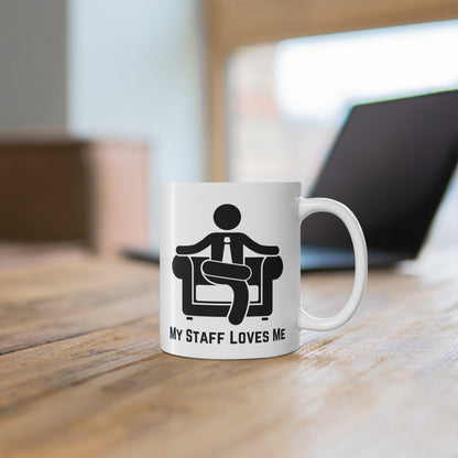 My Staff Loves Me – Sarcastic Office Mug | Funny Corporate Gift | Passive-Aggressive Desk Decor