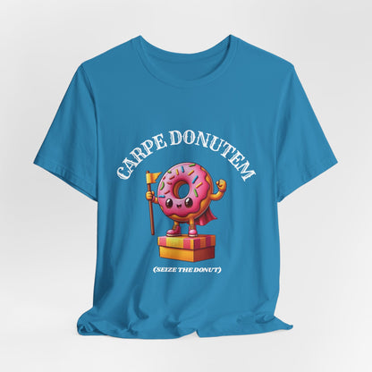 Carpe Donutem – Seize the Donut Shirt | Donut Lover Tee | Sweet Tooth Humor Shirt for Adults - WishBug