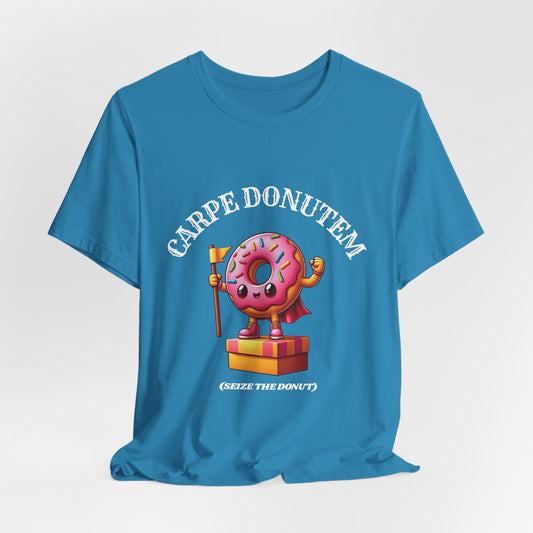 Carpe Donutem – Seize the Donut Shirt | Donut Lover Tee | Sweet Tooth Humor Shirt for Adults - WishBug