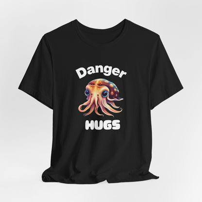 Danger Hugs – Cephalopod Humor Tee | Cuttlefish Graphic Shirt | Hug With Caution Apparel - WishBug