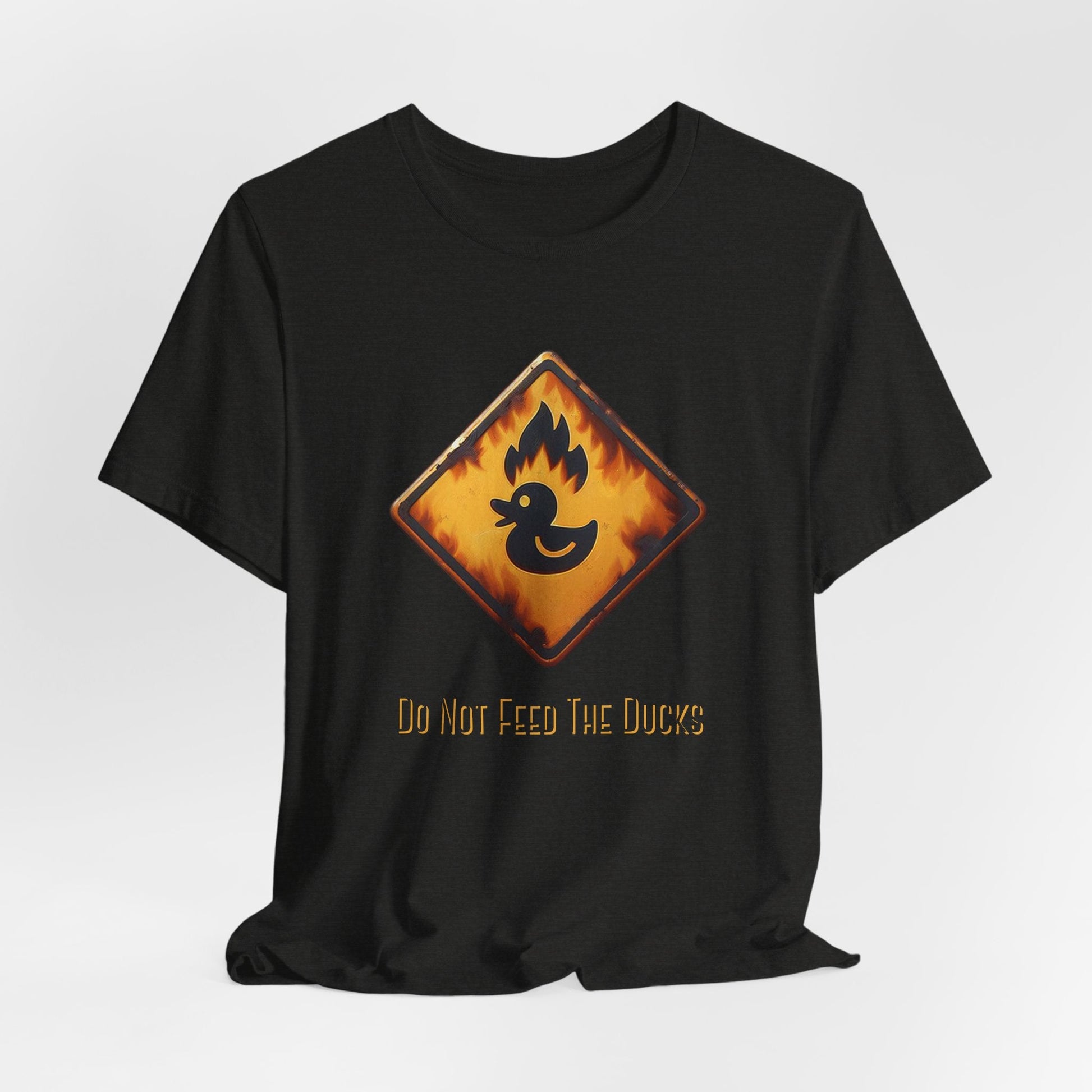 Do Not Feed the Ducks – Disaster Ducks T-Shirt | Official Warning | Proceed With Regret | funny warning shirt - WishBug