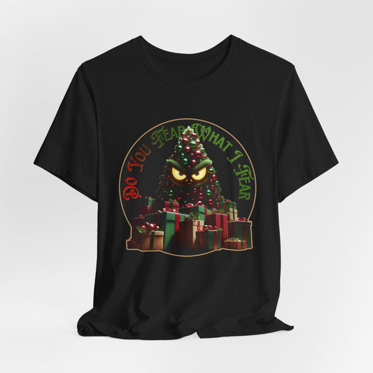 Do You Fear What I Fear – Sinister Holiday Tree T-Shirt - WishBug
