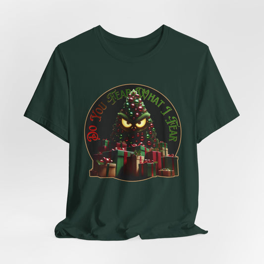 Do You Fear What I Fear – Sinister Holiday Tree T-Shirt - WishBug