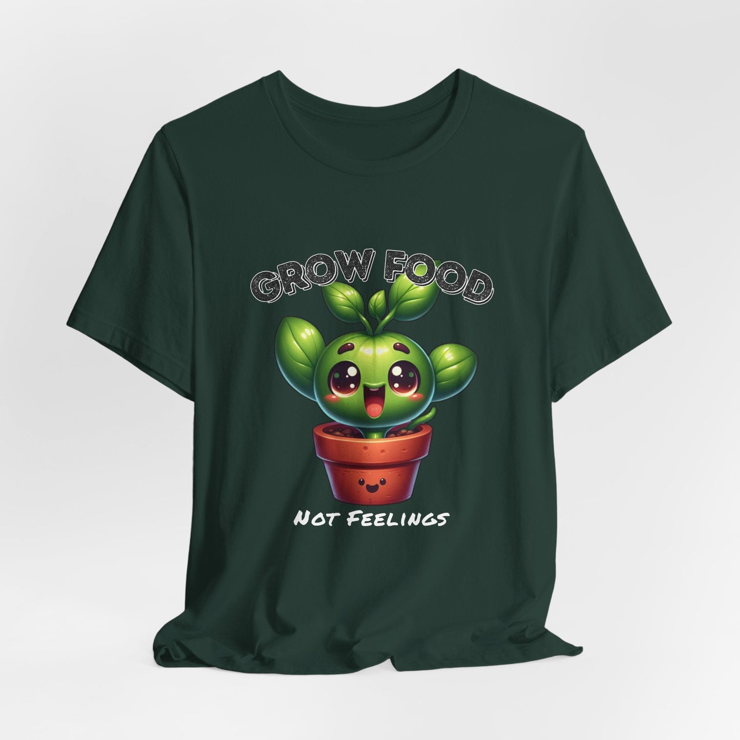 Grow Food, Not Feelings – Cute Garden Sprout Shirt | Herb - Fueled Happiness | Emotional Support Compost - WishBug