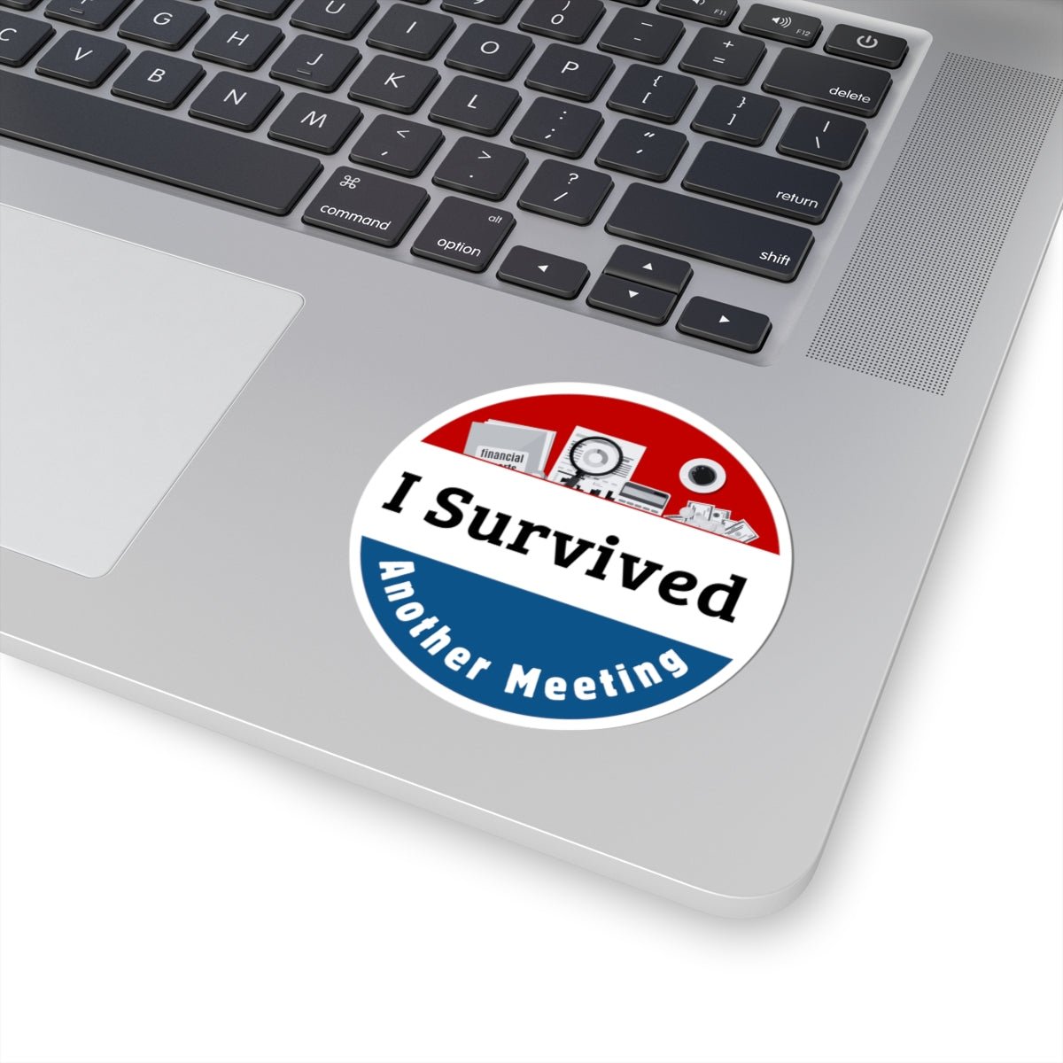 I Survived Another Meeting – Funny Office Sticker | Work Humor Laptop Decal | Corporate Life Badge Design - TheWishBug