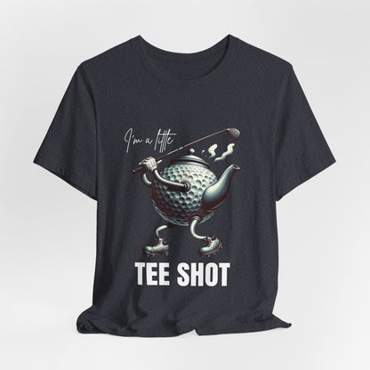 I'm a Little Tee Shot – Funny Golf T-Shirt | Golf Teapot Pun Tee for Him | Quirky Gift for Golfers - WishBug
