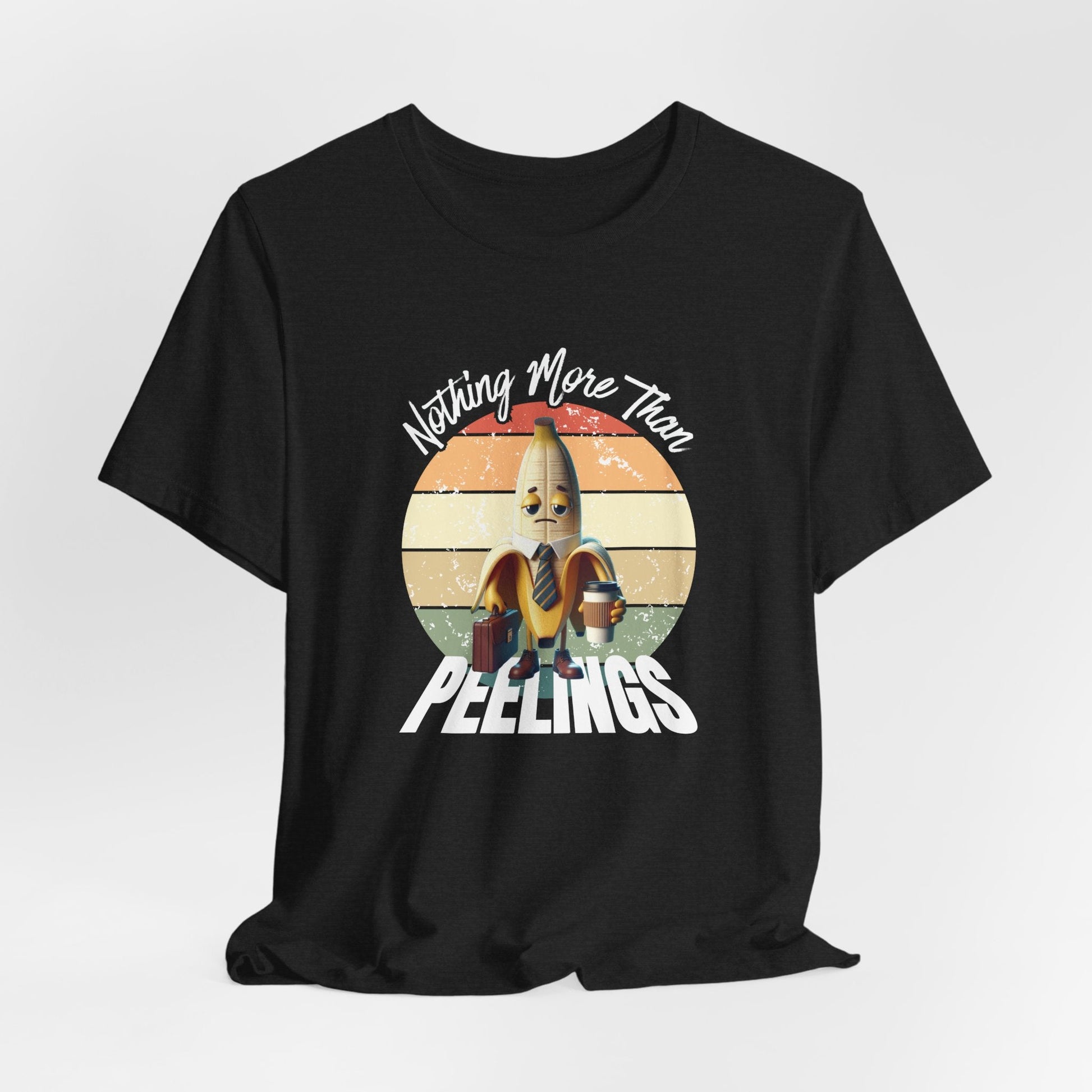 Nothing More Than Peelings – Sad Banana work humor shirt | Office Exhaustion Graphic Shirt | Daily Grind Parody - WishBug
