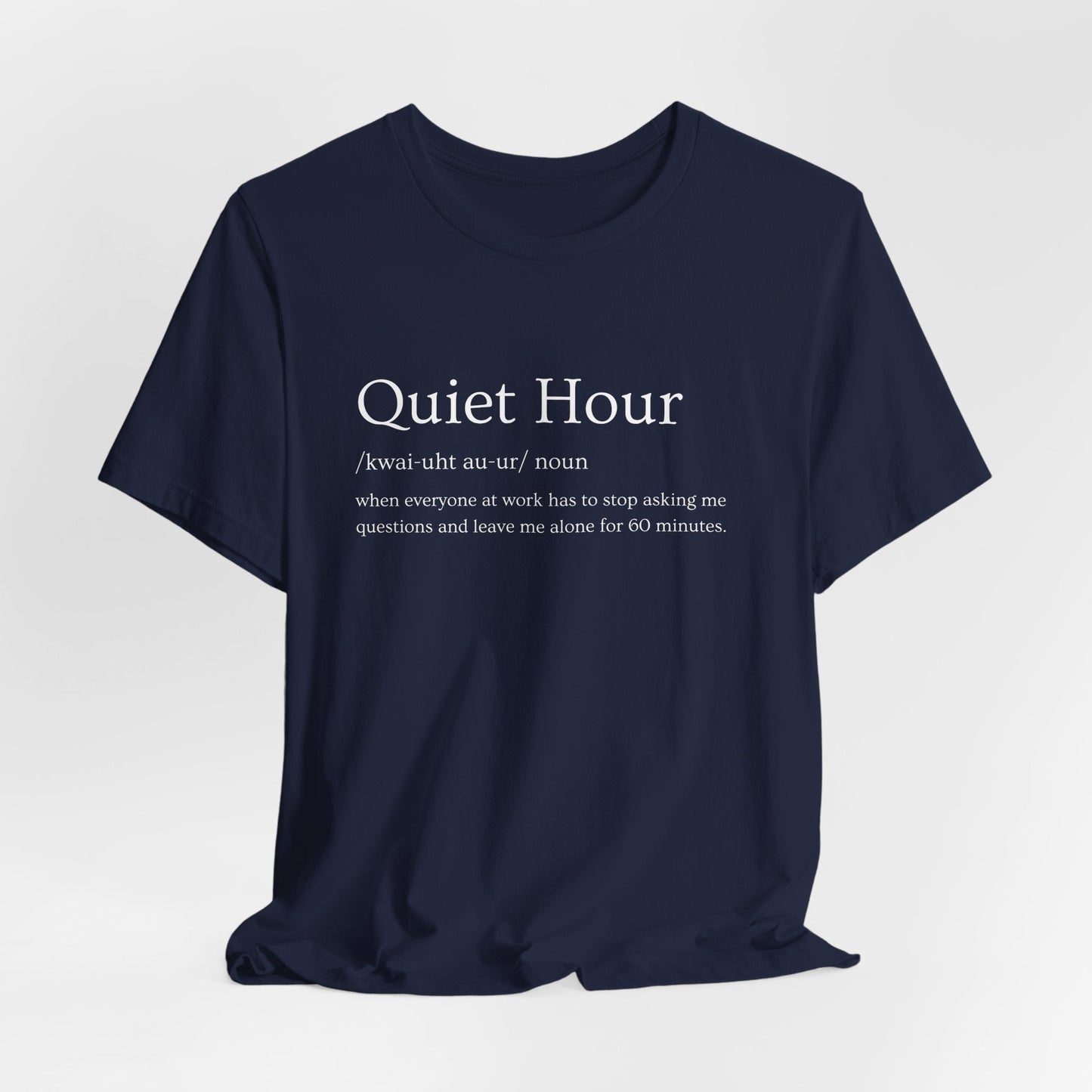Quiet Hour – Funny Quiet At Work T-Shirt | Funny Definition Adult Humor Tee | Sarcastic Alone Time Shirt | Leave Me Be, Lovingly - WishBug