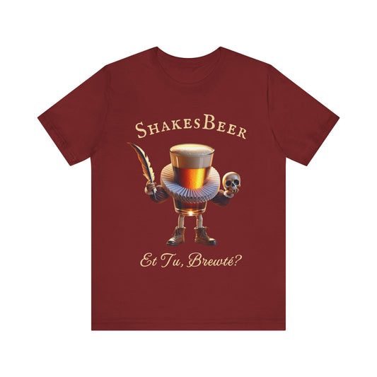 ShakesBeer – Et Tu, Brewté? T-Shirt | Literary Lager | Tragic Pints | Bard Betrayal | Foam - Soaked Philosophy - TheWishBug